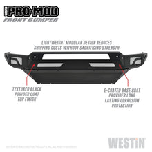 Load image into Gallery viewer, Westin 13+ Dodge Ram 1500 / 2019 Ram 1500 Classic Pro-Mod Front Bumper